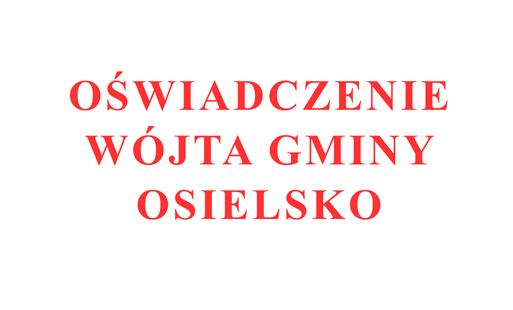 Zdjęcie do Oświadczenie W&oacute;jta Gminy Osielsko